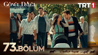 Gönül Dağı 73. Bölüm @trt1