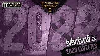 M.A.G.U.S. 2022 évértékelő és 2023 előzetes | Találkozzunk Torozonnál!