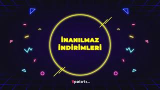 Patirti.com'da İndirim Günlerine Erken Başladıkkkk 😍