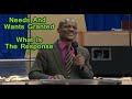 Needs And Wants Granted: What Is The Response? - Prophet Carl Christian