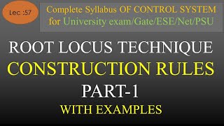 Lec-57 Root Locus Technique Construction Rules Part-1 | Control System | R K Classes | Hindi |