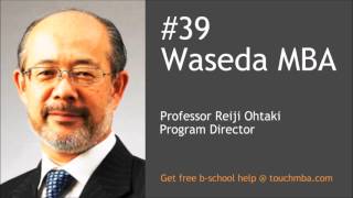 Waseda MBA Admissions Interview with Professor Reiji Ohtaki - Touch MBA Podcast