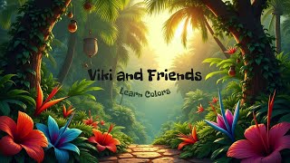 Viki the Lion and Friends Learn Colors! | Fun Learning for Kids