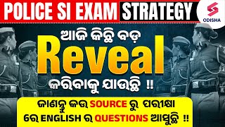 POLICE SI EXAM STRATEGY ଆଜି କିଛି ବଡ଼ Reveal କରିବାକୁ ଯାଉଛି  !! Source of English Questions in SI Exam