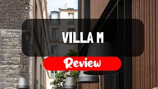 VILLA M Review - Is This Paris Hotel Worth The Money?