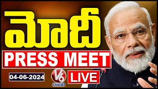 PM Modi Press Meet LIVE | Lok Sabha Election Results 2024 | V6 News
