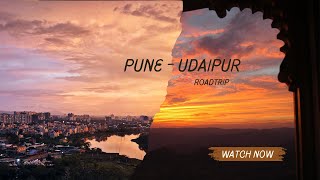 Epic Road Trip: Pune to Udaipur via Mumbai! 🚗💨