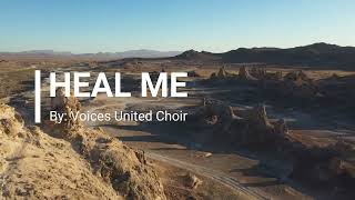 Heal Me -  Voices United Choir (with lyrics to sing along)