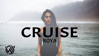 ROYA - Cruise (Vewolf Remix)