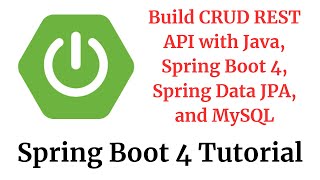 Spring Boot 4 Tutorial: Build CRUD REST API with Java, Spring Boot 4, Spring Data JPA, and MySQL