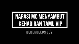 CONTOH NARASI MC MENYAMBUT KEHADIRAN TAMU VIP