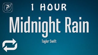 [1 HOUR 🕐 ] Taylor Swift - Midnight Rain (Lyrics)