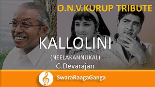 KALLOLINI | Tribute to O.N.V.Kurup | Neelakannukal | G.Devarajan | P.Jayachandran