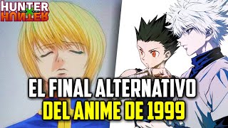 EL FINAL ALTERNATIVO DE HUNTER X HUNTER 1999 QUE NUNCA SALIO A LA LUZ (posible lost media)