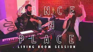 CLAVVS - Dance in Place (Living Room Session)