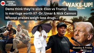 Dems put Trump vs Elon! Is marriage worth it? Whoopi praises weight-loss drugs!