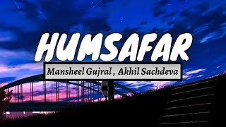 HUMSAFAR LYRICS | Akhil Sachdeva | Mansheel Gujral | Badrinath Ki Dulhania | Lyrics Maker |