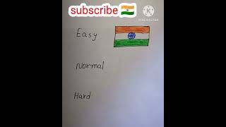 easy normal hard India flag 🇮🇳🇮🇳 drawing#drawing #art #short #youtubeshorts