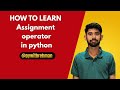 The Secret to Mastering Python Assignment Operators in 8 Minutes