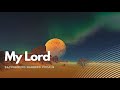 My Lord - Background Nasheed