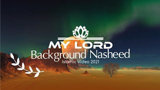 My Lord - Background Nasheed