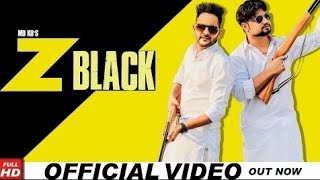 Z BLACK (Official Video) | MD KD | Divya Jangid | Ameet Choudhary | Haryanvi Song