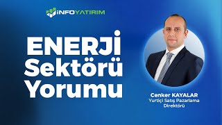 Cenker Kayalar'dan Enerji Sektörü Yorumu '26 Aralık 2024' | İnfo Yatırım