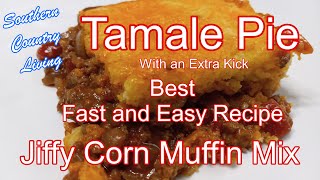 Tamale Pie with an Extra Kick  --  Best Fast and Easy Recipe  -- Jiffy Corn Muffin Mix