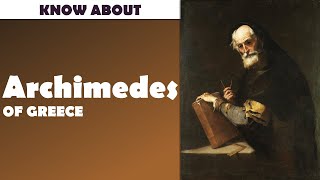 The Life and Legacy of Archimedes: The Genius Mathematician and Inventor