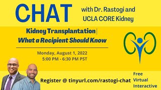 UCLA CORE Kidney | Kidney Transplantation: What a Recipient Should Know! | Anjay Rastogi, MD PhD