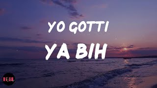 Ya Bih (Lyrics) Yo Gotti