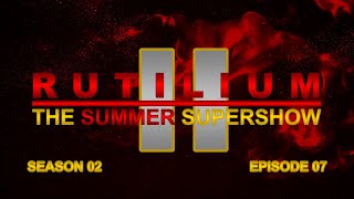 RUTILIUM: The Summer SuperShow II | S2:E7 | WWE 2K22 | #MSWCW