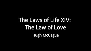 The Laws of Life XIV: The Law of Love - Hugh McCague