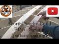 Acorn Dinghy Build EP 6 - Spiling (pattern making)