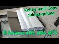 Cara Mengatasi Kertas copy gulung-gulung IR Advance 6055,6065,6075