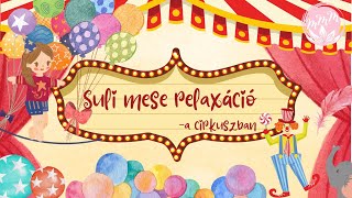 Suli mese relaxáció 🤡  a cirkuszban