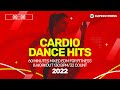 Cardio Dance Hits 2022 (130 bpm/32 count)