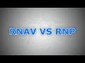 🔴 rnav u0026 rnp the difference explained for pilots 2023