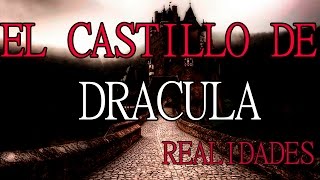 La Verdad Tras el Castillo de Dracula - Realidades - TheCrissAlfa