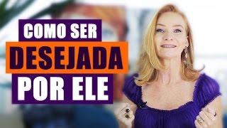 6 dicas para se sentir segura e ser desejada por ele