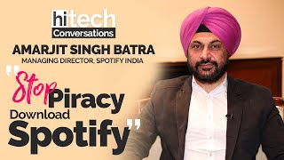 Spotify India Managing Director, Amarjit Singh Batra's Exclusive Interview | HiTech Conversations