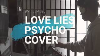 Psycho & love lies : Postmalone, Khalid & Normani Cover