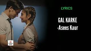 Gal Karke ( Lyrics ) Asees Kaur | Anushka Sen & Siddharth Nigam | Latest song lyrics | LYRICS SPOT