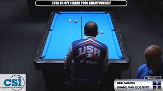 2018 US Open Bank Pool Championship: Shane Van Boening vs Dee Adkins