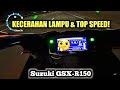 Suzuki GSX-R150 Malaysia | KECERAHAN LAMPU & TOP SPEED | GPS