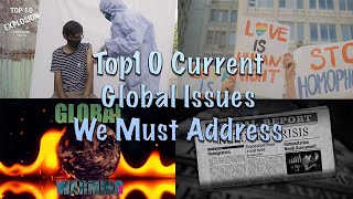 Top 10 Current Global Issues We Must Address