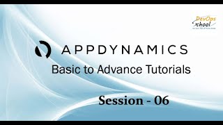 Session 6 Appdynamics Basic to Advance Tutorials