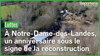 À Notre-dame-des-Landes, un anniversaire sous le signe de la reconstruction