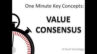 VALUE CONSENSUS: One Minute Key Concepts in Sociology