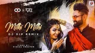 Mithi Mithi | Amrit Mann | Remix (Dj DIP)